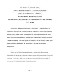 STATEMENT OF JUDITH E. AYRES, NOMINATED TO BE ASSISTANT ADMINISTRATOR OF THE OFFICE OF INTERNATIONAL ACTIVITIES, ENVIRONMENTAL PROTECTION AGENCY BEFORE THE SENATE COMMITTEE ON ENVIRONMENT AND PUBLIC WORKS JULY 25, 2001