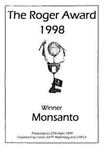 The Roger Award 1998 Winner  Monsanto