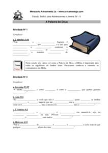 Ministério Avivamento Já – www.avivamentoja.com Estudo Bíblico para Adolescentes e Jovens N° 11 A Palavra de Deus Atividade Nº 1 Completar: