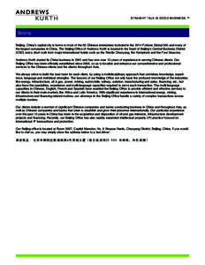 STRAIGHT TALK IS GOOD BUSINESS. ®  Beijing Beijing, China’s capital city is home to most of the 95 Chinese enterprises included in the 2014 Fortune Global 500 and many of the largest companies in China. The Beijing Of