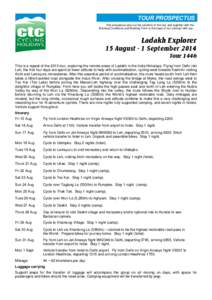 TOUR PROSPECTUS This prospectus sets out the contents of the tour and together with the Booking Conditions and Booking Form is the basis of our contract with you. Ladakh Explorer 15 August - 1 September 2014