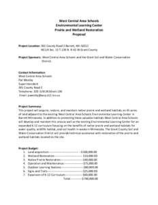 West Central Area Schools Environmental Learning Center Prairie and Wetland Restoration Proposal Project Location: 301 County Road 2 Barrett, Mn[removed]NE1/4 Sec. 13 T.128 N. R-42-W Grant County