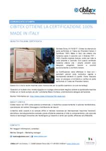 COMUNICATO STAMPA  CIBITEX OTTIENE LA CERTIFICAZIONE 100% MADE IN ITALY QUALITÀ ITALIANA CERTIFICATA Solbiate Olona, Cibitex ha ottenuto da