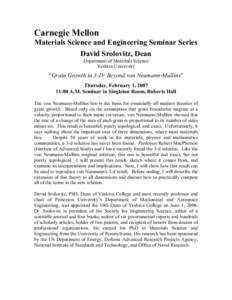 Carnegie Mellon Materials Science and Engineering Seminar Series David Srolovitz, Dean Department of Materials Science Yeshiva University