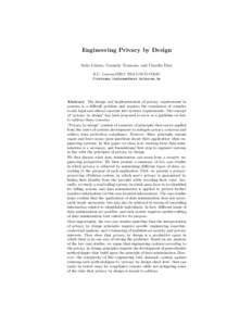 Engineering Privacy by Design Seda G¨ urses, Carmela Troncoso, and Claudia Diaz K.U. Leuven/IBBT, ESAT/SCD-COSIC 