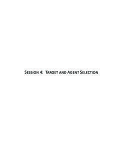 Session 4: Target and Agent Selection  Session 4 Target and Agent Selection
