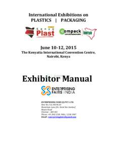 International Exhibitions on PLASTICS | PACKAGING June 10-12, 2015 The Kenyatta International Convention Centre, Nairobi, Kenya