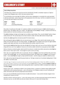 CHILDREN’S STORY 21 FEB - ADRA DISASTER AND FAMINE RELIEF OFFERING Story-telling instructions The below story is based on an actual recount from a beneficiary of ADRA’s immediate response to Typhoon Haiyan in the Phi