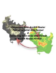 Converting from ArcGIS Raster Format to Idrisi Grid Format & Converting from Idrisi Grid Format to ArcGIS Raster Format