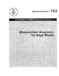 Measurement Assurance for Gage Blocks Carroll Croarkin Statistical Engineering Division Center for Applied Mathematics National Engineering Laboratory