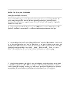 JUMPING TO CONCLUSIONS Analyze assumptions and biases .In each of the following situations, the conclusion may be erroneous or is not justified by the facts. In the space provided, describe the error or errors in thinkin