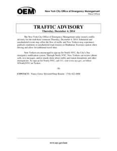 New York City Office of Emergency Management Press Office TRAFFIC ADVISORY Thursday, December 4, 2014 The New York City Office of Emergency Management today issued a traffic