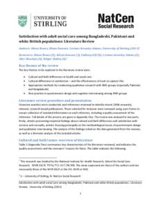 Satisfaction with adult social care among Bangladeshi, Pakistani and white British populations: Literature Review Authors: Alison Bowes, Alison Dawson, Corinne Greasley-Adams, University of StirlingReviewers: Al