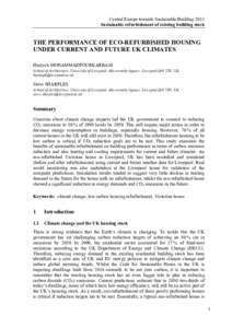 Central Europe towards Sustainable Building 2013 Sustainable refurbishment of existing building stock THE PERFORMANCE OF ECO-REFURBISHED HOUSING UNDER CURRENT AND FUTURE UK CLIMATES Haniyeh MOHAMMADPOURKARBASI