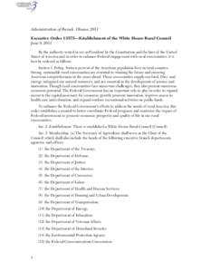 Administration of Barack Obama, 2011 Executive Order 13575—Establishment of the White House Rural Council June 9, 2011 By the authority vested in me as President by the Constitution and the laws of the United States of