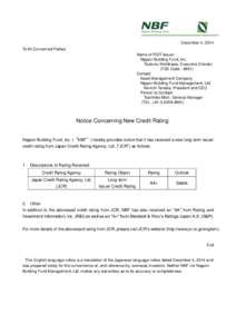 December 4, 2014 To All Concerned Parties Name of REIT Issuer: Nippon Building Fund, Inc. Tsutomu Nishikawa, Executive Director (TSE Code : 8951)