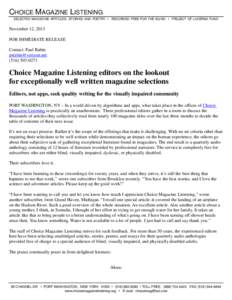 CHOICE MAGAZINE LISTENING SELECTED MAGAZINE ARTICLES, STORIES AND POETRY • RECORDED FREE FOR THE BLIND • PROJECT OF LUCERNA FUND November 12, 2013 FOR IMMEDIATE RELEASE Contact: Paul Rabin