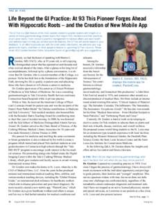 THE GI FIVE  Life Beyond the GI Practice: At 93 This Pioneer Forges Ahead With Hippocratic Roots – and the Creation of New Mobile App The GI Five is a Q&A feature of the ACG Update created to provide readers with insig