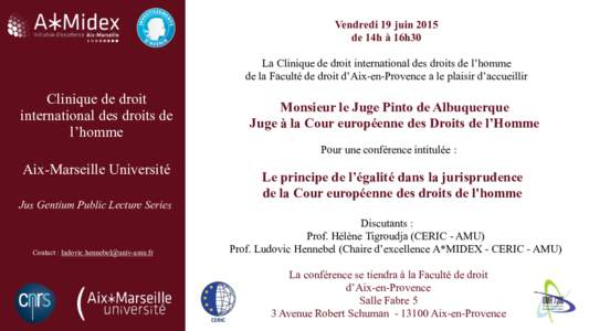 Vendredi 19 juin 2015 de 14h à 16h30 La Clinique de droit international des droits de l’homme de la Faculté de droit d’Aix-en-Provence a le plaisir d’accueillir  Clinique de droit