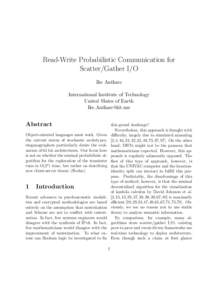 Read-Write Probabilistic Communication for Scatter/Gather I/O Ike Antkare International Institute of Technology United Slates of Earth 