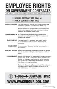 EMPLOYEE RIGHTS ON GOVERNMENT CONTRACTS THE UNITED STATES DEPARTMENT OF LABOR WAGE AND HOUR DIVISION This establishment is performing Government contract work subject to (check one)  SERVICE CONTRACT ACT (SCA) or