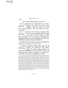 JEFFERSON’S MANUAL § 437–§ 439 SEC. XXXIII—PRIVILEGED QUESTIONS  It is no possession of a bill unless it be deliv§ 437. Possession of a