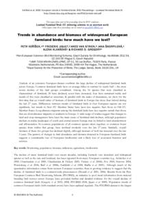 Voříšek et al. 2010. European trends in farmland birds. BOU Proceedings – Lowland Farmland Birds III.  http://www.bou.org.uk/bouproc‐net/lfb3/vorisek‐etal.pdf  This paper forms part of 