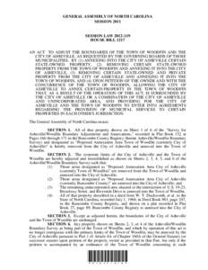 GENERAL ASSEMBLY OF NORTH CAROLINA SESSION 2011 SESSION LAW[removed]HOUSE BILL 1217 AN ACT TO ADJUST THE BOUNDARIES OF THE TOWN OF WOODFIN AND THE