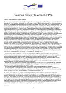 Erasmus Policy Statement (EPS) Erasmus Policy Statement (Overall Strategy) The main concern of the University of Balikesir is primarily to reach a quality level that will ensure its contribution to the development of the