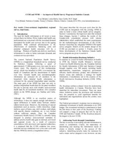 CCHS and NPHS — An improved Health Survey Program at Statistics Canada Yves Béland, Lorna Bailie, Gary Catlin, M.P. Singh Yves Béland, Statistics Canada, Tunney’s Pasture, Ottawa, Ontario, Canada, K1A 0T6, yves.bel