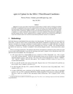 sphlib Update for the SHA-3 Third-Round Candidates Thomas Pornin, <> July 20, 2011 Abstract  sphlib[1] is an open-source library of hash function implementations, in both C and Java, including 