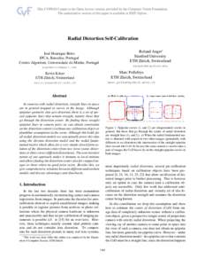 2013 IEEE Conference on Computer Vision and Pattern Recognition  Radial Distortion Self-Calibration Jos´e Henrique Brito IPCA, Barcelos, Portugal Centro Algoritmi, Universidade do Minho, Portugal