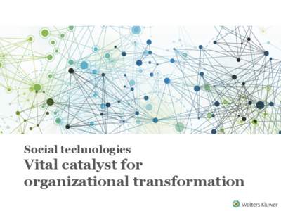 1. Necessary ressources. 2. Social technologies  Vital catalyst for