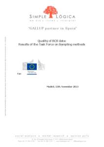 SIMPLE LÓGICA INVESTIGACIÓN, S.A. Registro Mercantil de Madrid, Tomo[removed], Libro 0, Folio 40, Sección 8, Hoja M[removed], Inscripción 1ª. N.I.F. A[removed]Quality of BCS data: Results of the Task Force on Sampling
