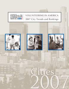 Volunteering in America 2007 City Trends and Rankings Authors From the Office of Research and Policy Development, Corporation for National and Community Service