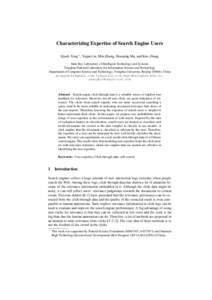 Characterizing Expertise of Search Engine Users Qianli Xing ⋆ , Yiqun Liu, Min Zhang, Shaoping Ma, and Kuo Zhang State Key Laboratory of Intelligent Technology and Systems Tsinghua National Laboratory for Information S