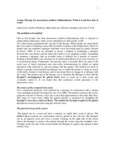 1  Avatar Therapy for persecutory auditory hallucinations: What is it and how does it work? Julian Leff, Geoffrey Williams, Mark Huckvale, Maurice Arbuthnot and Alex P. Leff The problem to be tackled