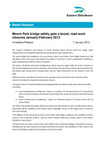 Moore Park bridge safety gets a boost, road work closures January-February 2013 Immediate Release 7 January 2013