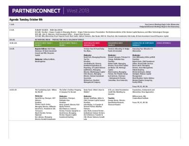 PARTNERCONNECT  West 2013 Agenda: Tuesday, October 8th 7 A.M.