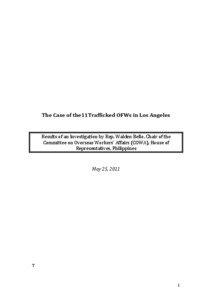 The Case of the11Trafficked OFWs in Los Angeles  Results of an Investigation by Rep. Walden Bello, Chair of the