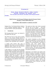 Hearings at the European Parliament  Thursday, 19 March, 2009 INTERPARENTS Alicante Bergen Brussels I, II, III & IV Culham Frankfurt