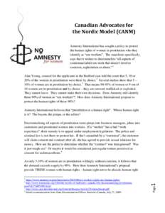 Canadian Advocates for the Nordic Model (CANM) Amnesty International has sought a policy to protect the human rights of women in prostitution who they identify as “sex workers”. The manifesto specifically says that i