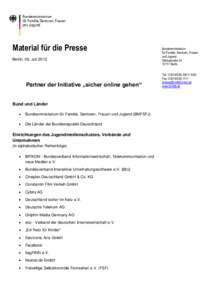 Material für die Presse Berlin, 06. Juli 2012 Partner der Initiative „sicher online gehen“  Bund und Länder