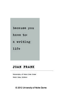 because you have to: a writing lif e  JOAN FRANK