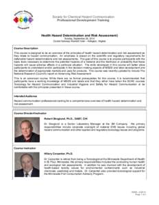 Society for Chemical Hazard Communication Professional Development Training Health Hazard Determination and Risk Assessment) Sunday, September 28, 2014 Crystal Gateway Marriott Hotel – Arlington, Virginia