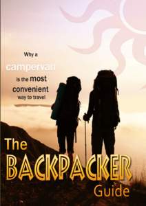 The Backpacker Guide Part of the appeal of backpacking is that you can just ‘up and go’ as you are your own master. A campervan compliments that appeal perfectly, allowing you to travel Australia at your leisure, wi