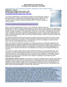 Anti-Corruption Provisions Are Key for Making Peace Agreements Sustainable Negotiating Peace and Confronting Corruption: Challenges for Post-Conflict Societies By Bertram I. Spector United States Institute of Peace Press