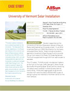 CASE STUDY University of Vermont Solar Installation LOCATION: George D. Aiken Forest Service Building UVM, Spear Street, Burlington, VT