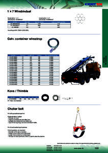 1 x 7 Wirebindsel Construction: 1 x 7. Galvanized. 40-50N/mm2. Konstruktion: 1 x 7. Galvaniseret. 40-50N/mm2.