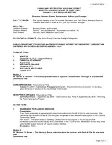 CONSENT ITEM 1 CARMICHAEL RECREATION AND PARK DISTRICT MINUTES: ADVISORY BOARD OF DIRECTORS October 21, 2010 REGULAR MEETING Directors: Borman, Brown, Rockenstein, Safford, and Younger CALL TO ORDER: